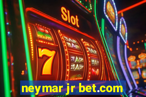 neymar jr bet.com